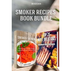 Smoker Recipes Book Bundle: Top 25 Smoking Salmon Recipes and Most Delicious Smoked Ribs Recipes That ..., Createspace Independent Publishing Platform