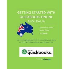 Getting Started with QuickBooks Online Australia: A Guide to Assist Businesses in Setting Up a QuickBo..., Createspace Independent Publishing Platform