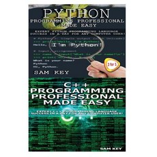 Programming #54: Python Programming Professional Made Easy & C++ Programming Professional Made Easy, Createspace Independent Publishing Platform