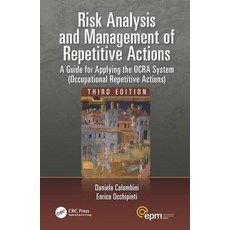 Risk Analysis and Management of Repetitive Actions: A Guide for Applying the Ocra System (Occupational..., CRC Press