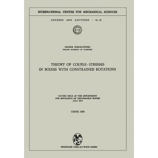 Theory of Couple-Stresses in Bodies with Constrained Rotations: Course Held at the Department for Mech..., Springer