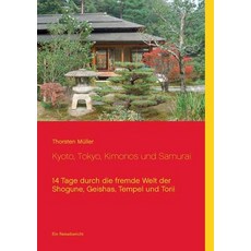 Kyoto Tokyo Kimonos Und Samurai, Books on Demand