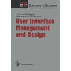 User Interface Management and Design: Proceedings of the Workshop on User Interface Management Systems..., Springer