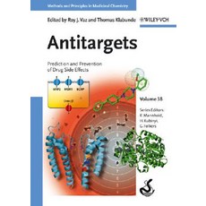 Antitargets: Prediction and Prevention of Drug Side Effects, Wiley-Vch