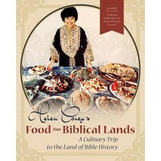 Helen Corey's Food from Biblical Lands: A Culinary Trip to the Land of Bible History: A Culinary Trip ..., Echo Point Books & Media