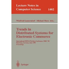 Trends in Distributed Systems for Electronic Commerce: International Ifip/GI Working Conference Trec'..., Springer