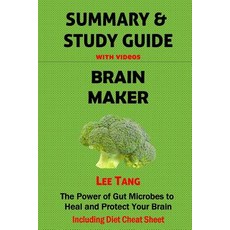 Summary & Study Guide: Brain Maker: The Power of Gut Microbes to Heal and Protect Your Brain-Including..., Createspace Independent Publishing Platform