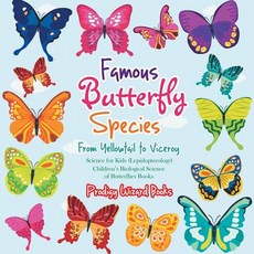 Famous Butterfly Species: From Yellowtail to Viceroy - Science for Kids (Lepidopterology) - Children's..., Prodigy Wizard Books