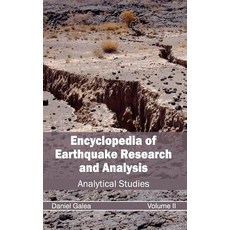 Encyclopedia of Earthquake Research and Analysis: Volume II (Analytical Studies) Hardcover, Callisto Reference