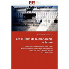 Les Miroirs de La Monarchie Eclairee, Univ Europeenne