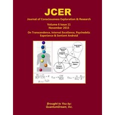 Journal of Consciousness Exploration & Research Volume 6 Issue 11: On Transcendence Internal Excellen..., Createspace Independent Publishing Platform