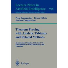 Theorem Proving with Analytic Tableaux and Related Methods: 4th International Workshop Tableaux-95 S..., Springer