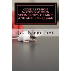Gcse Revision Notes for John Steinbeck's of Mice and Men - Study Guide: All Chapters Page-By-Page Ana..., Createspace Independent Publishing Platform
