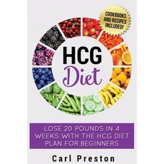 Hcg Diet: Hcg Diet Plan: Hcg Diet Cookbook with 50 + Hcg Diet Recipes and Videos - Hcg Diet for Beginn..., Createspace Independent Publishing Platform
