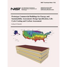 Prototype Commercial Buildings for Energy and Sustainability Assessment: Design Specification Life-Cy..., Createspace Independent Publishing Platform