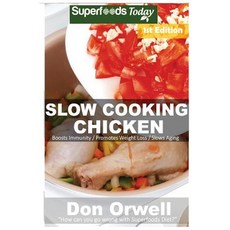 Slow Cooking Chicken: Over 40+ Low Carb Slow Cooker Chicken Recipes Dump Dinners Recipes Quick & Eas..., Createspace Independent Publishing Platform