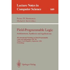 Field-Programmable Logic: Architectures Synthesis and Applications: 4th International Workshop on Fie..., Springer