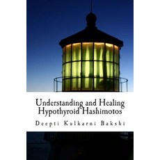 Understanding and Healing Hypothyroid Hashimotos: Take Charge of Your Health with Knowledge Tools & L..., Createspace Independent Publishing Platform
