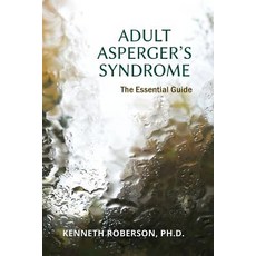 Adult Asperger's Syndrome: The Essential Guide: Adult Aspergers Aspergers in Adults Adults with Aspe..., Createspace Independent Publishing Platform