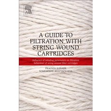 A Guide to Filtration with String Wound Cartridges: Influence of Winding Parameters on Filtration Beha..., Elsevier