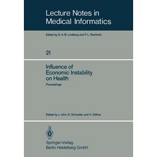 Influence of Economic Instability on Health: Proceedings of a Symposium Organized by the Gesellschaft ..., Springer