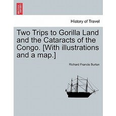 Two Trips to Gorilla Land and the Cataracts of the Congo. [With Illustrations and a Map.] Vol. II, British Library, Historical Print Editions