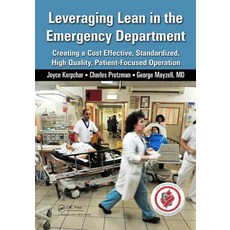 Leveraging Lean in the Emergency Department: Creating a Cost Effective Standardized Pa..., Productivity Press