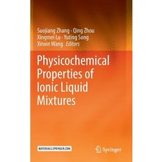 Physicochemical Properties of Ionic Liquid Mixtures, Springer