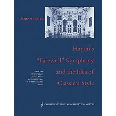 Haydn`s `Farewell` Symphony and the Idea of Classical Style, Cambridge University Press