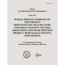 Final Environmental Assessment for the Public Service Company of New Mexico Photovoltaic Plus Battery ..., Createspace Independent Publishing Platform