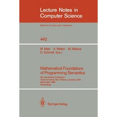 Mathematical Foundations of Programming Semantics: 5th International Conference Tulane University Ne..., Springer