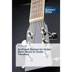 An Expert System for Guitar Sheet Music to Guitar Tablature, Scholars' Press