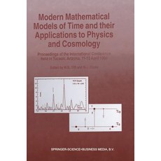 Modern Mathematical Models of Time and Their Applications to Physics and Cosmology: Proceedings of the..., Springer