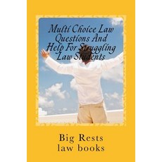 Multi Choice Law Questions and Help for Struggling Law Students: Big Rests Law Method - Has Produced M..., Createspace Independent Publishing Platform