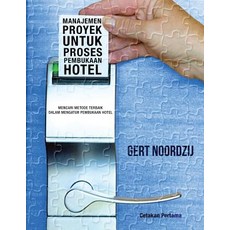 Manajemen Proyek Untuk Proses Pembukaan Hotel: Mencari Metode Terbaik Dalam Mengatur Pembukaan Hotel, Createspace Independent Publishing Platform