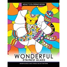 Wonderful Stain Glass Coloring Book: Adult Coloring Books Flower Design Patterns for Relaxation and St..., Createspace Independent Publishing Platform