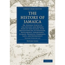 The History of Jamaica 3 Volume Set: Or General Survey of the Antient and Modern State of That Island..., Cambridge University Press