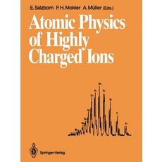Atomic Physics of Highly Charged Ions: Proceedings of the Fifth International Conference on the Physic..., Springer