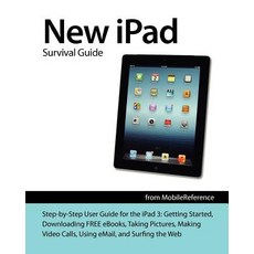 New iPad Survival Guide: Step-By-Step User Guide for the iPad 3: Getting Started Downloading Free eBo..., Createspace Independent Publishing Platform