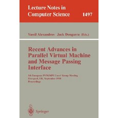 Recent Advances in Parallel Virtual Machine and Message Passing Interface: 5th European Pvm/Mpi Users'..., Springer