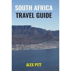 South Africa Travel Guide: How and When to Travel Wildlife Accommodation Eating and Drinking Activ..., Createspace Independent Publishing Platform