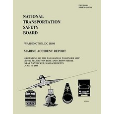 Marine Accident Report: Grounding of the Panamanian Passenger Ship Royal Majesty on Rose and Crown Sho..., Createspace Independent Publishing Platform
