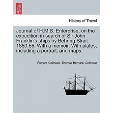 Journal of H.M.S. Enterprise on the Expedition in Search of Sir John Franklin's Ships by Behring Stra..., British Library, Historical Print Editions