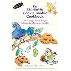 The Kids-Did-It! Cookie Bookie Cookbook: Fun & Easy Cookie Recipes Deliciously Illustrated by Kids! P..., Createspace Independent Publishing Platform