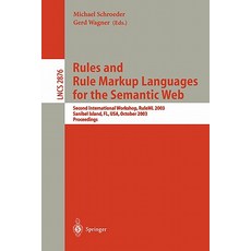 Rules and Rule Markup Languages for the Semantic Web: Second International Workshop Ruleml 2003 Sani..., Springer