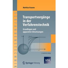 Transportvorgange in Der Verfahrenstechnik: Grundlagen Und Apparative Umsetzungen, Springer