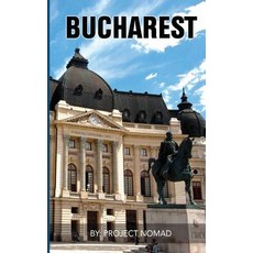Bucharest: A Bucharest Travel Guide for Your Perfect Bucharest Adventure!: Written by Local Romanian T..., Createspace Independent Publishing Platform