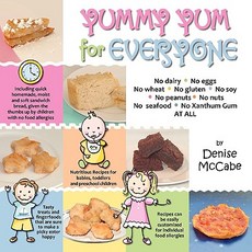 Yummy Yum for Everyone: A Childrens Allergy Cookbook (Completely Dairy-Free Egg-Free Wheat-Free Glu..., Newo Publishing LLC
