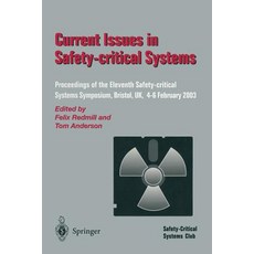 Current Issues in Safety-Critical Systems: Proceedings of the Eleventh Safety-Critical Systems Symposi..., Springer