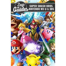 Super Smash Bros. - Nintendo Wii U & 3ds Strategy Guide & Game Walkthrough - Cheats Tips Tricks and..., Createspace Independent Publishing Platform